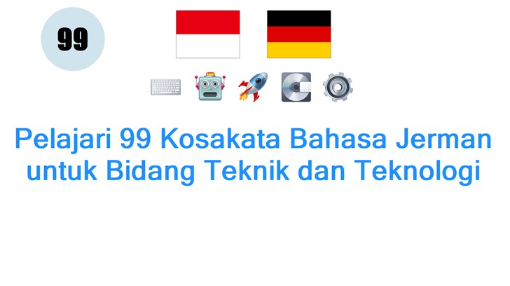 Pelajari 99 Kosakata Bahasa Jerman untuk Bidang Teknik dan Teknologi